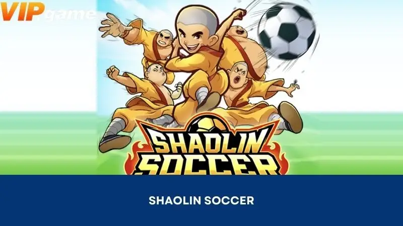 Shaolin Soccer: superproduto de entretenimento atraente na PG VIPGAME